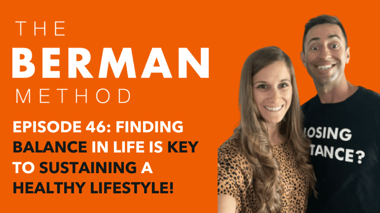 Episode 46: Finding Balance in Life is Key to Sustaining a Healthy Lifestyle!