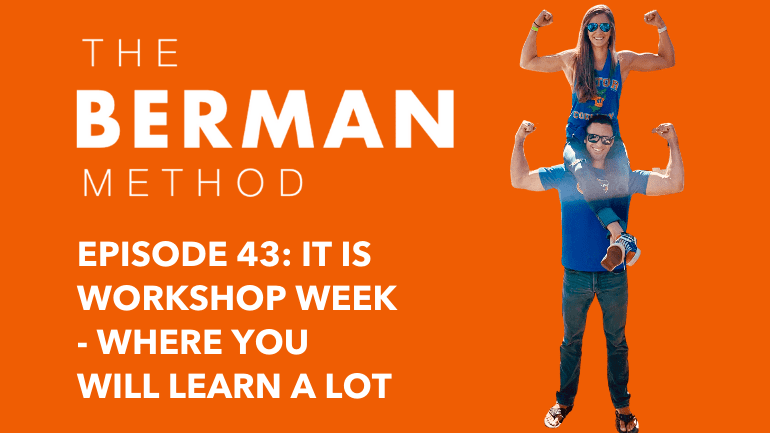 Episode 43: It is (FREE) Workshop Week – Where You Will Learn A Lot!