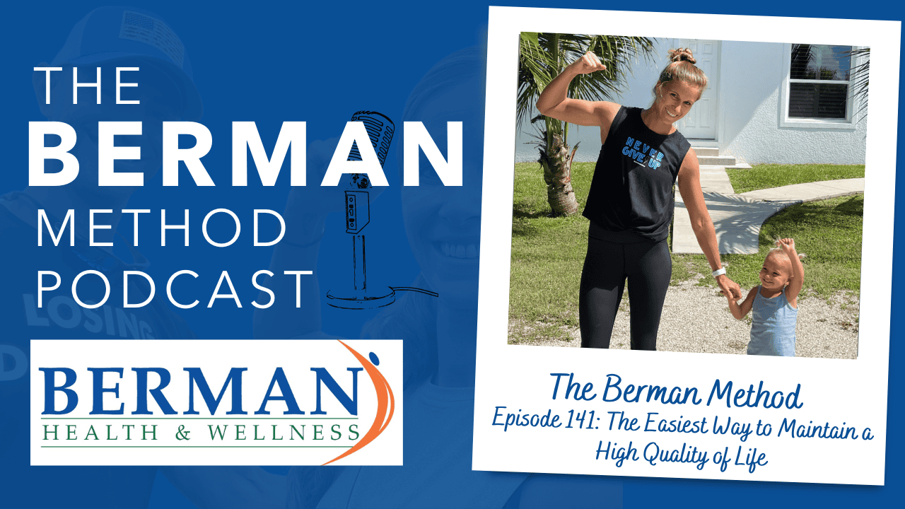 Episode 141: The Easiest Way to Maintain a High Quality of Life