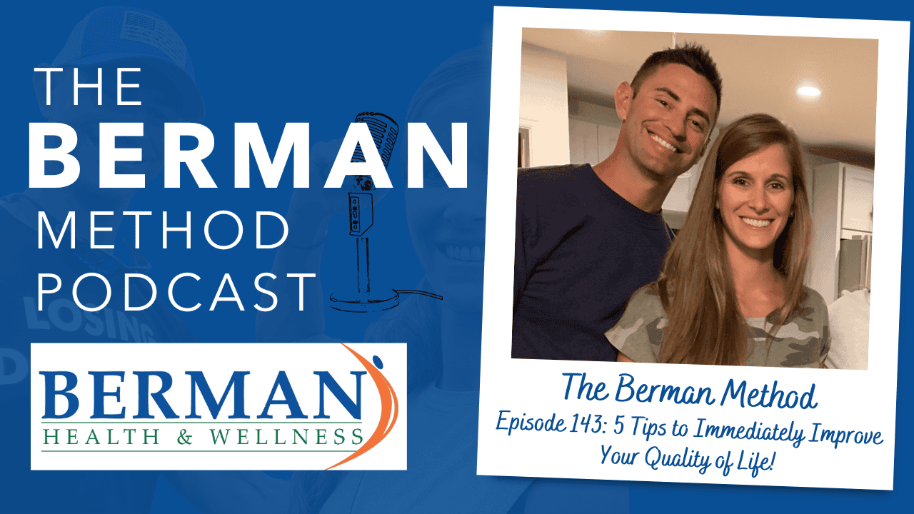 Episode 143: 5 Tips to Immediately Improve Your Quality of Life!