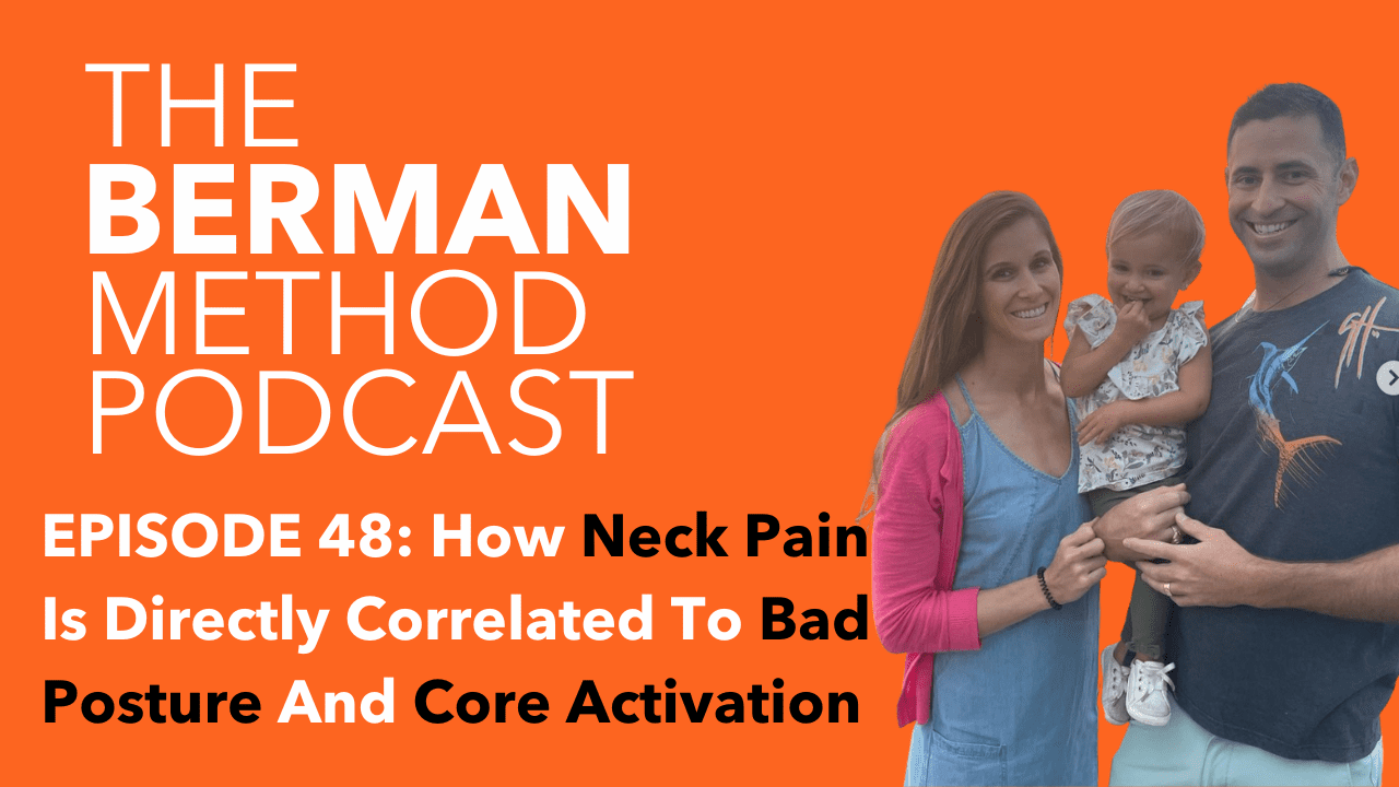 Episode 48: How Neck Pain Is Directly Correlated To Bad Posture And Core Activation